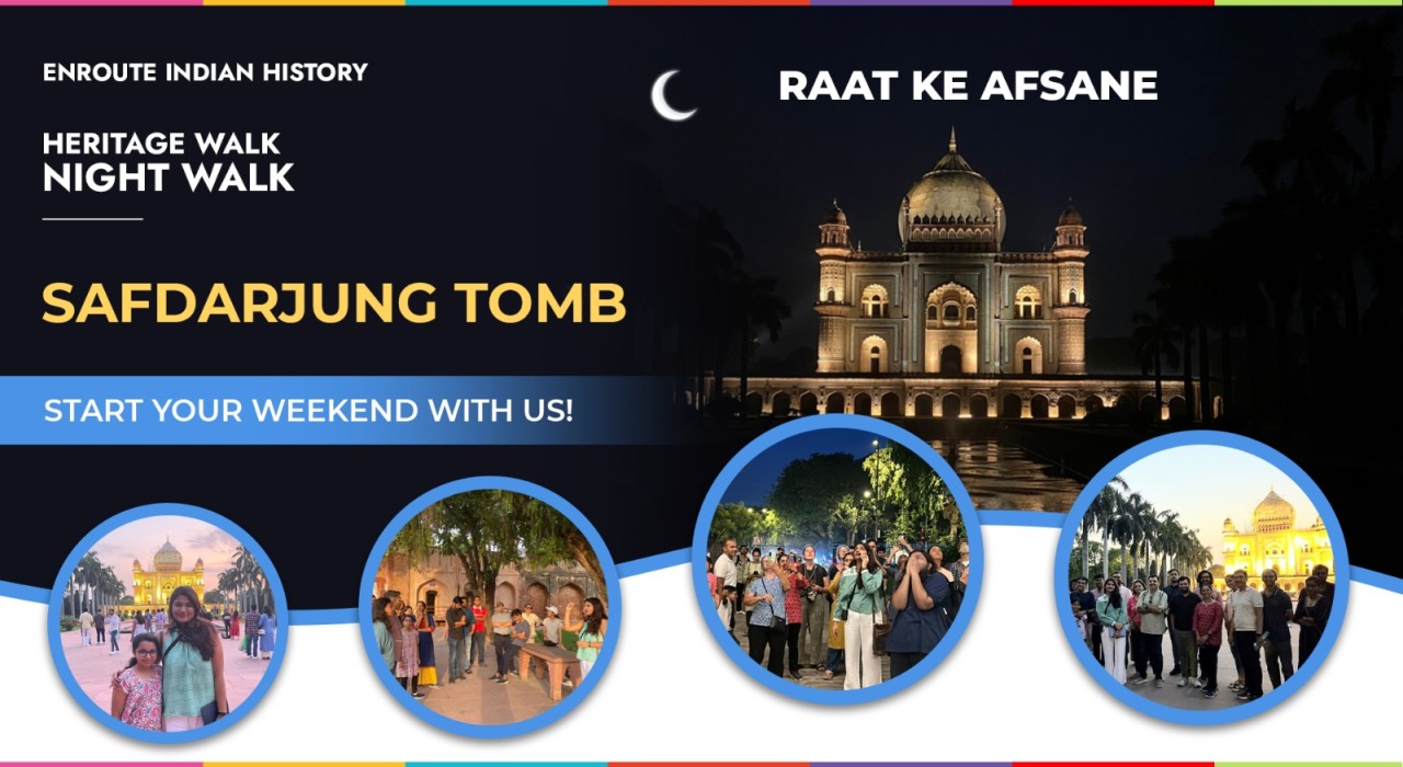 Heritage Walk :Night Walk In Safdarjung Tomb: Raat Ke Afsane