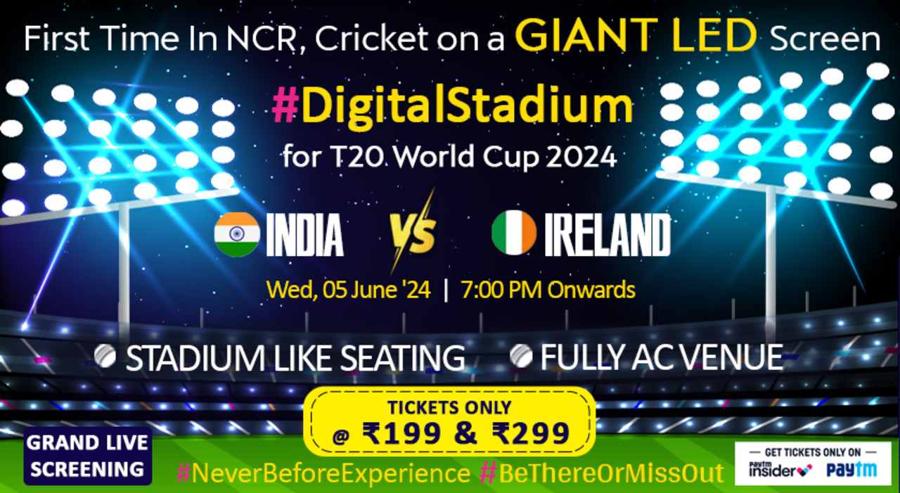 India vs Ireland match of ICC T20WC 2024 on GIANT SCREEN (Screening)