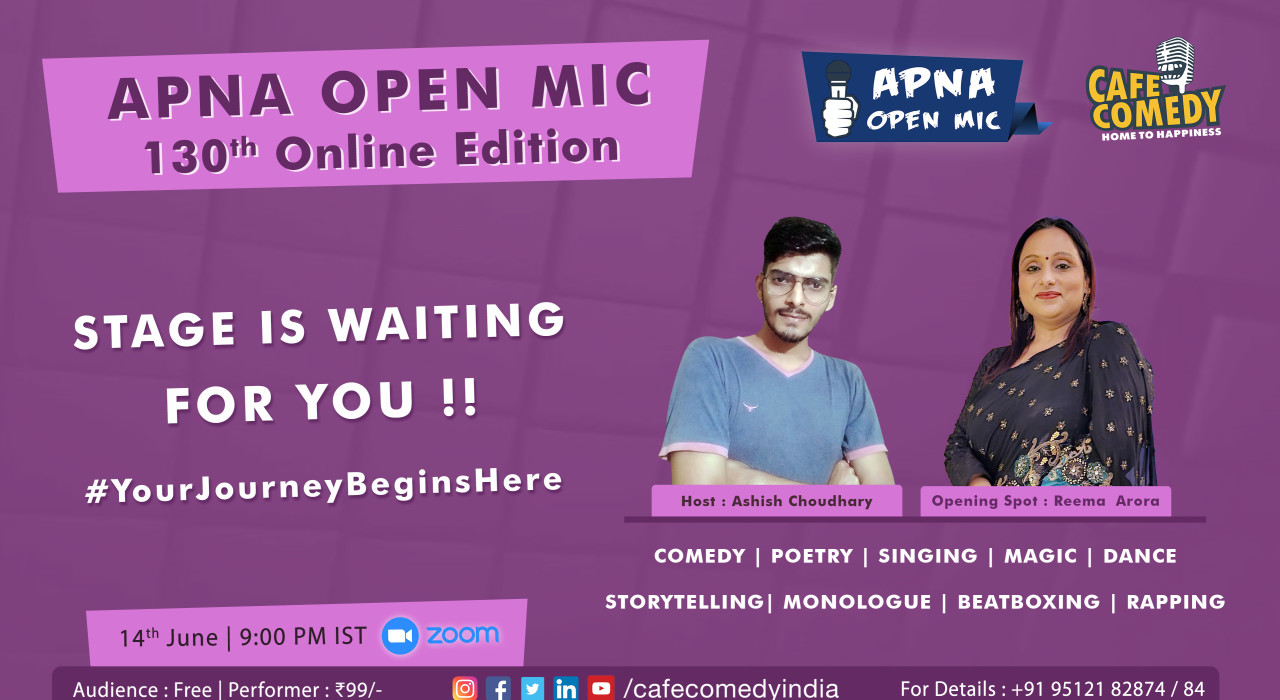 Apna Open Mic - 130th Online Edition (By Cafe Comedy)