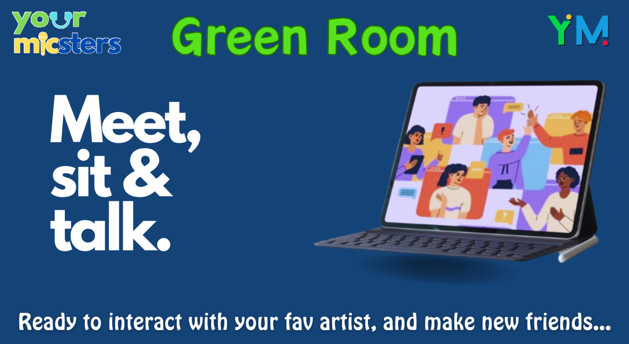 GreenRoom 3 - yourMICSTERS