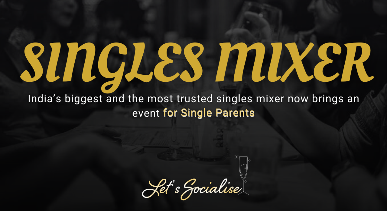 LET'S SOCIALISE - SINGLES MIXER FOR SINGLE PARENTS KOLKATA