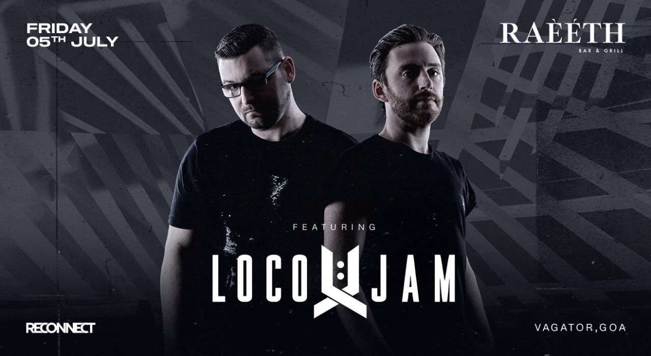 RAEETH Presents LOCO & JAM | FRIDAY