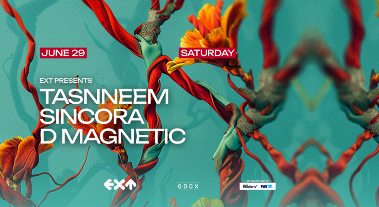 EXT Presents Tasnneem, Sincora & D Magnetic
