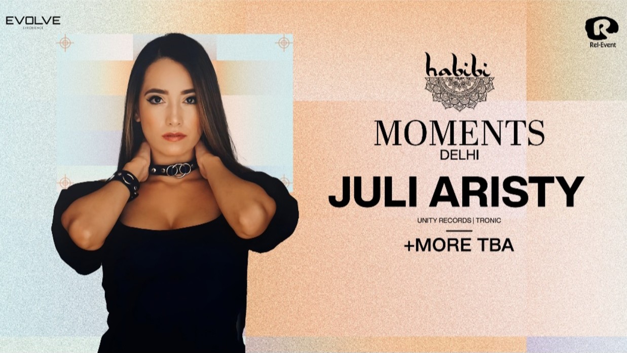 Moments Delhi Ft. Juli Aristy Live at Habibi