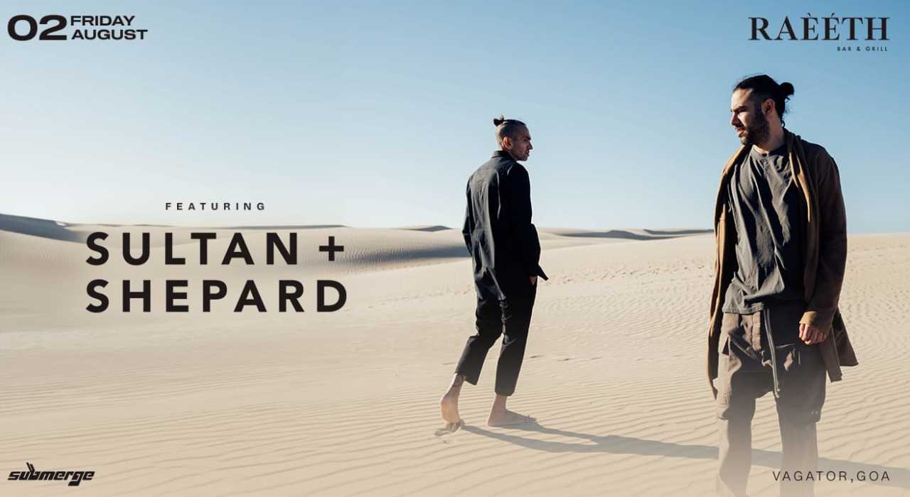 RAEETH Presents SULTAN + SHEPARD | Friday