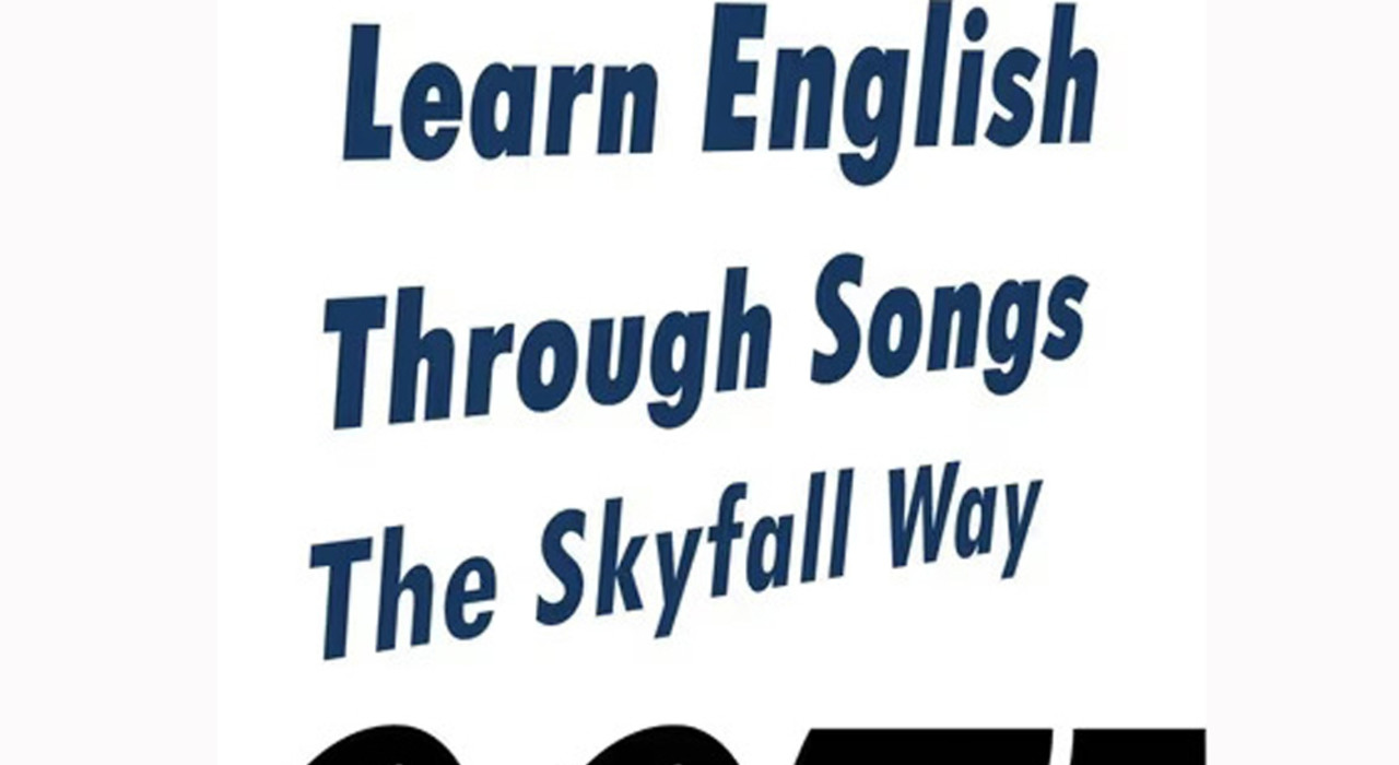 Learn English Through Songs (Skyfall Way)