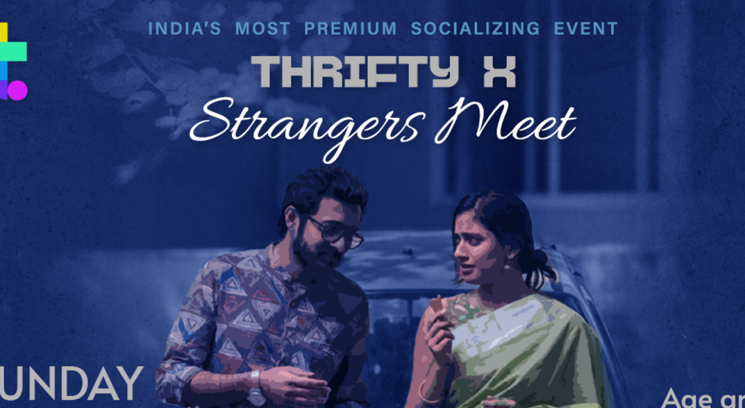 Thrifty X Strangers Meet ( Delhi) Age 35-45