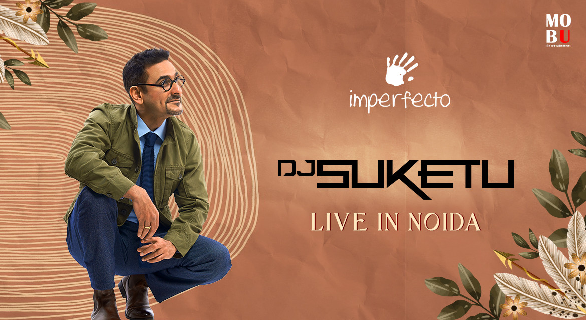 DJ Suketu Live - Imperfecto Gardens Galleria