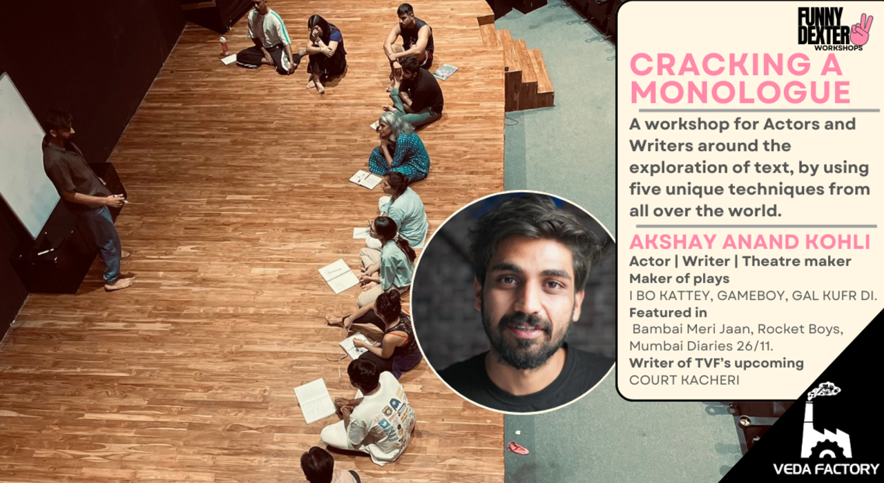 CRACKING A MONOLOGUE WORKSHOP With Akshay Anand Kohli