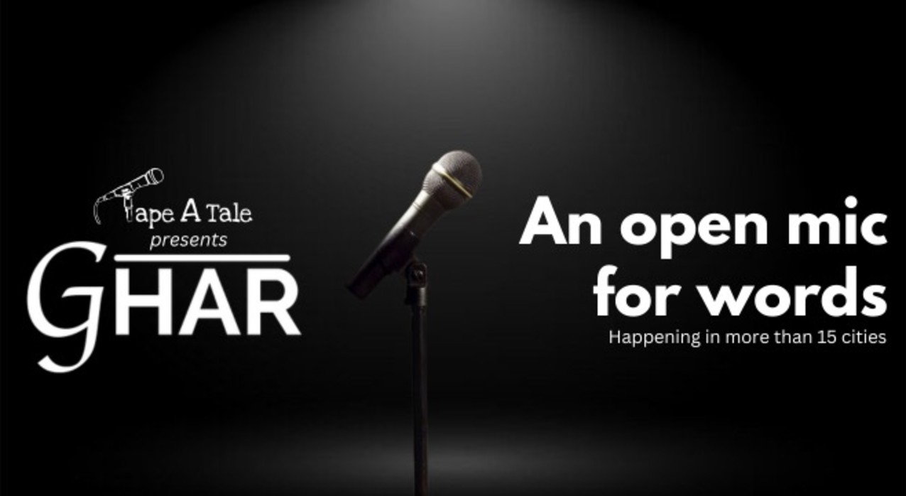 Ghar - An Open Mic For Words By Tape A Tale | Dehradun