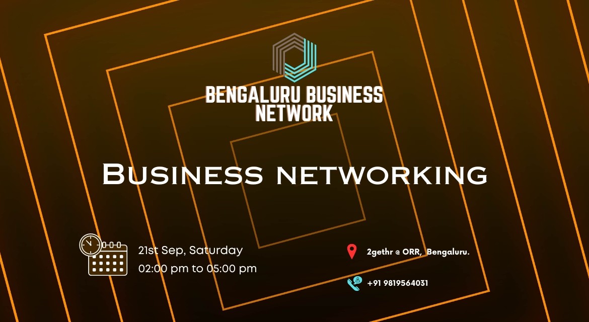Bengaluru | BUSINESS NETWORKING