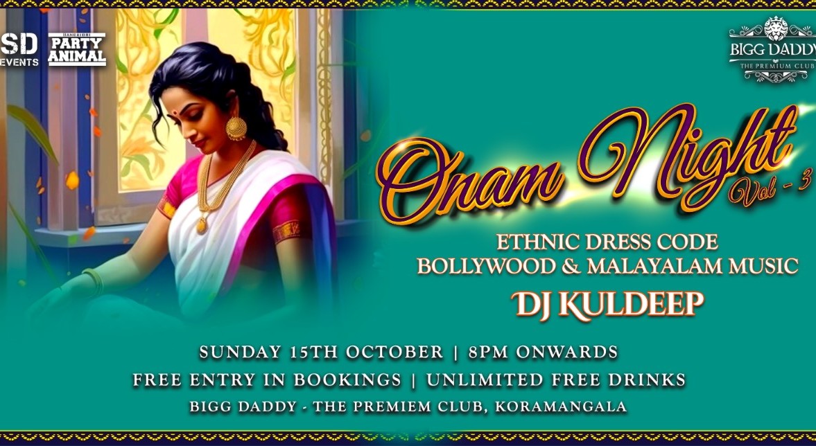 Onam Night At: BIGG DADDY (Koramangala)