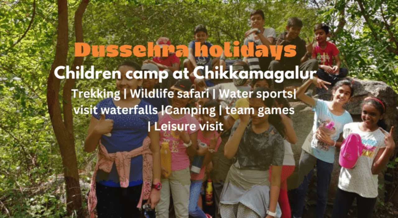 Dussehra Children adventure, wildlife camp at Chikkamagalur