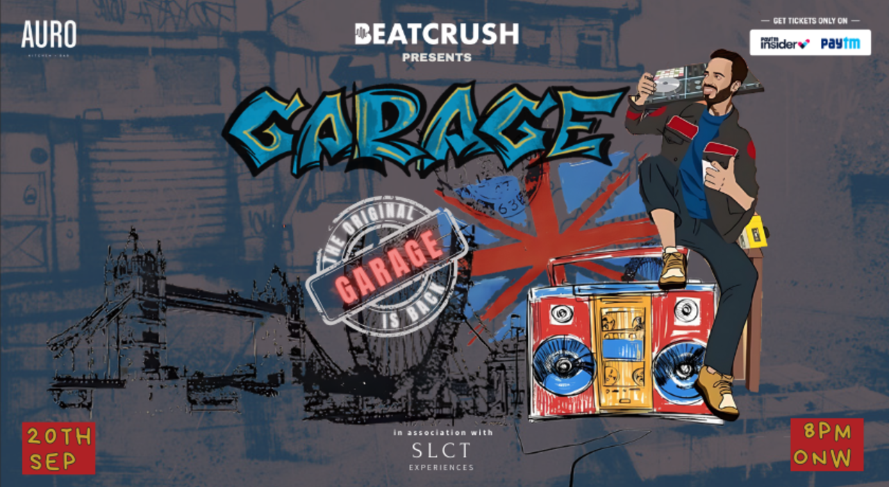 BeatCrush Presents GARAGE DELHI Edition VI | Auro Kitchen & Bar