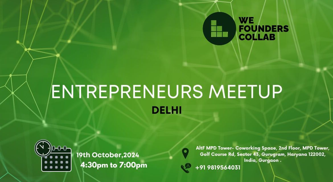 Entrepreneurs Meetup by We Founders Collab 2024