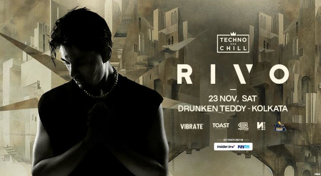 Techno & Chill | Kolkata - RIVO