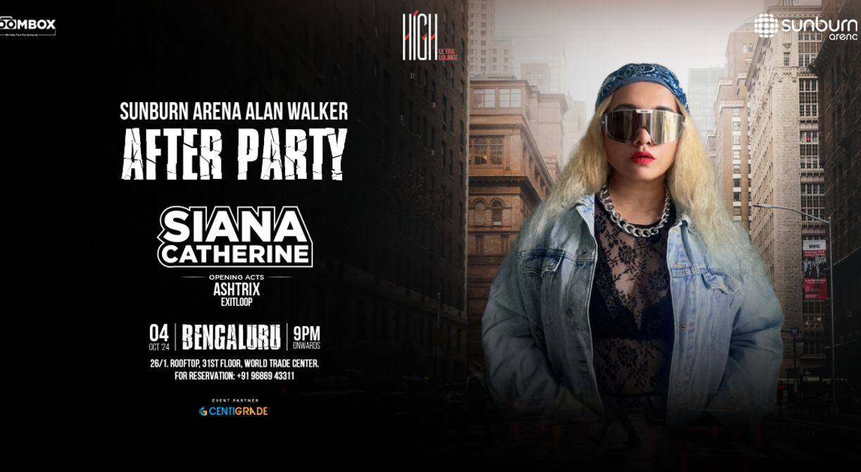 Alan Walker After Party ft. Siana Catherine | 4th Oct | HIGH