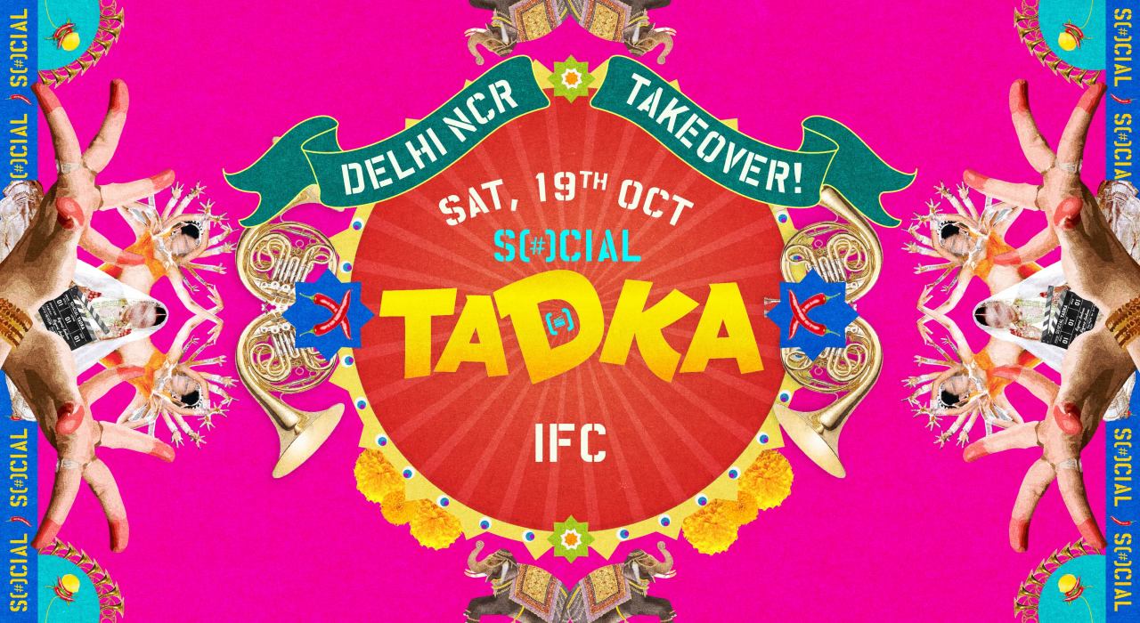 SOCIAL TADKA DELHI NCR TAKEOVER | IFC SOCIAL | IEHPL