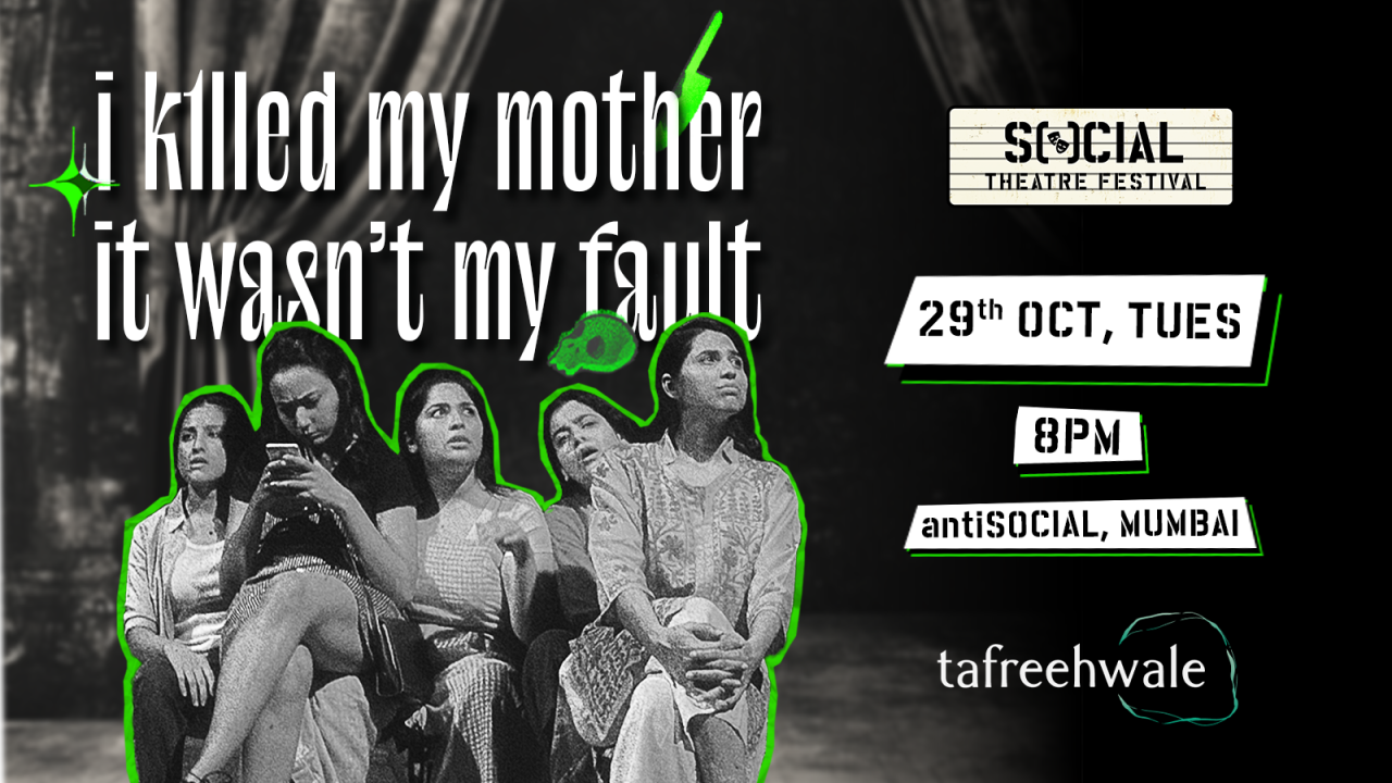 I Killed my Mother / It Wasn't my Fault | SOCIAL Theatre Festival | antiSOCIAL | IEHPL