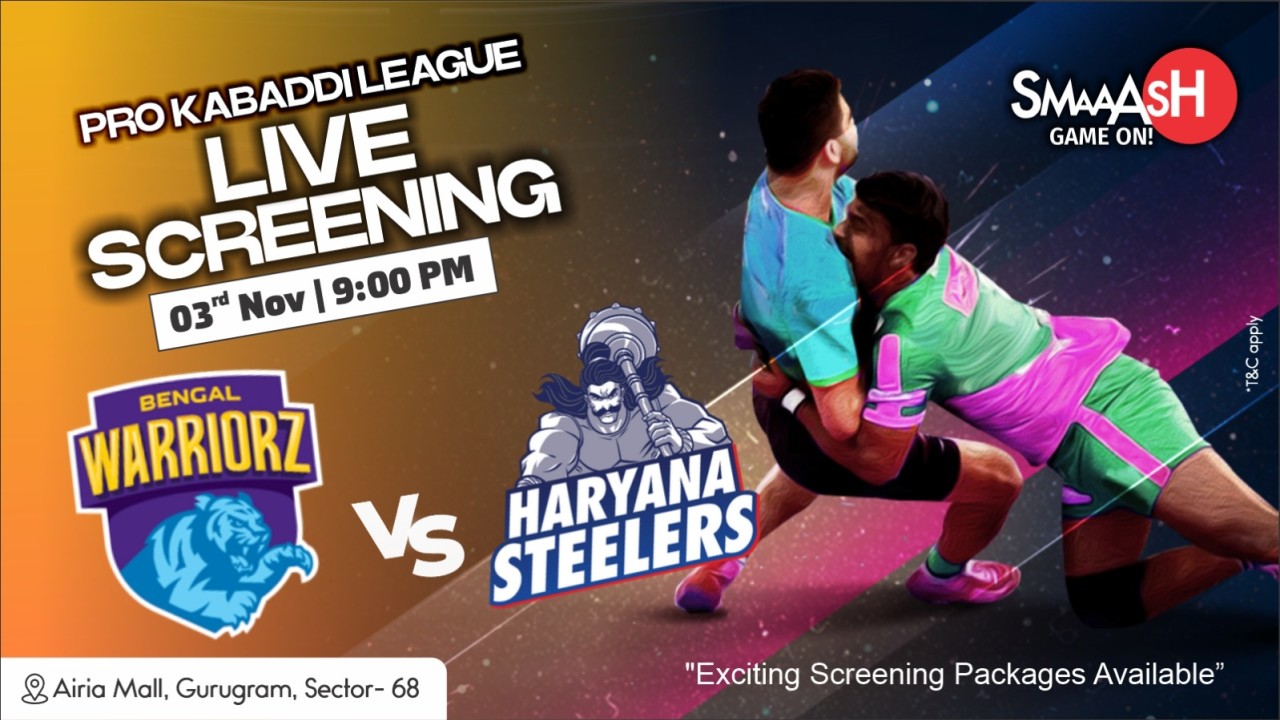 Pro Kabaddi League - Live Screening - Bengal Warriorz Vs Haryana Steelers @ Smaaash, Airia Mall, Sector 68, Gurugram