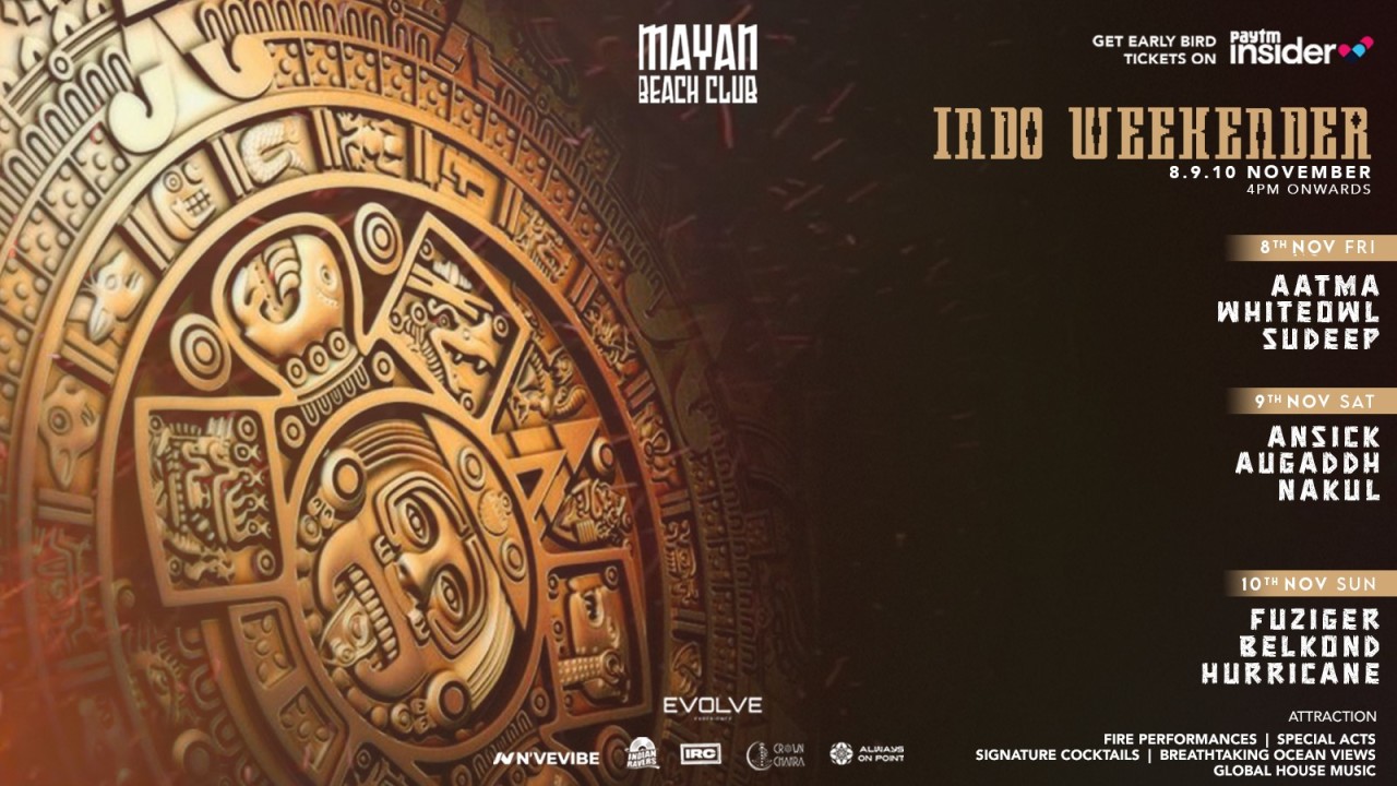 INDO WEEKENDER - Mayan Beach Club