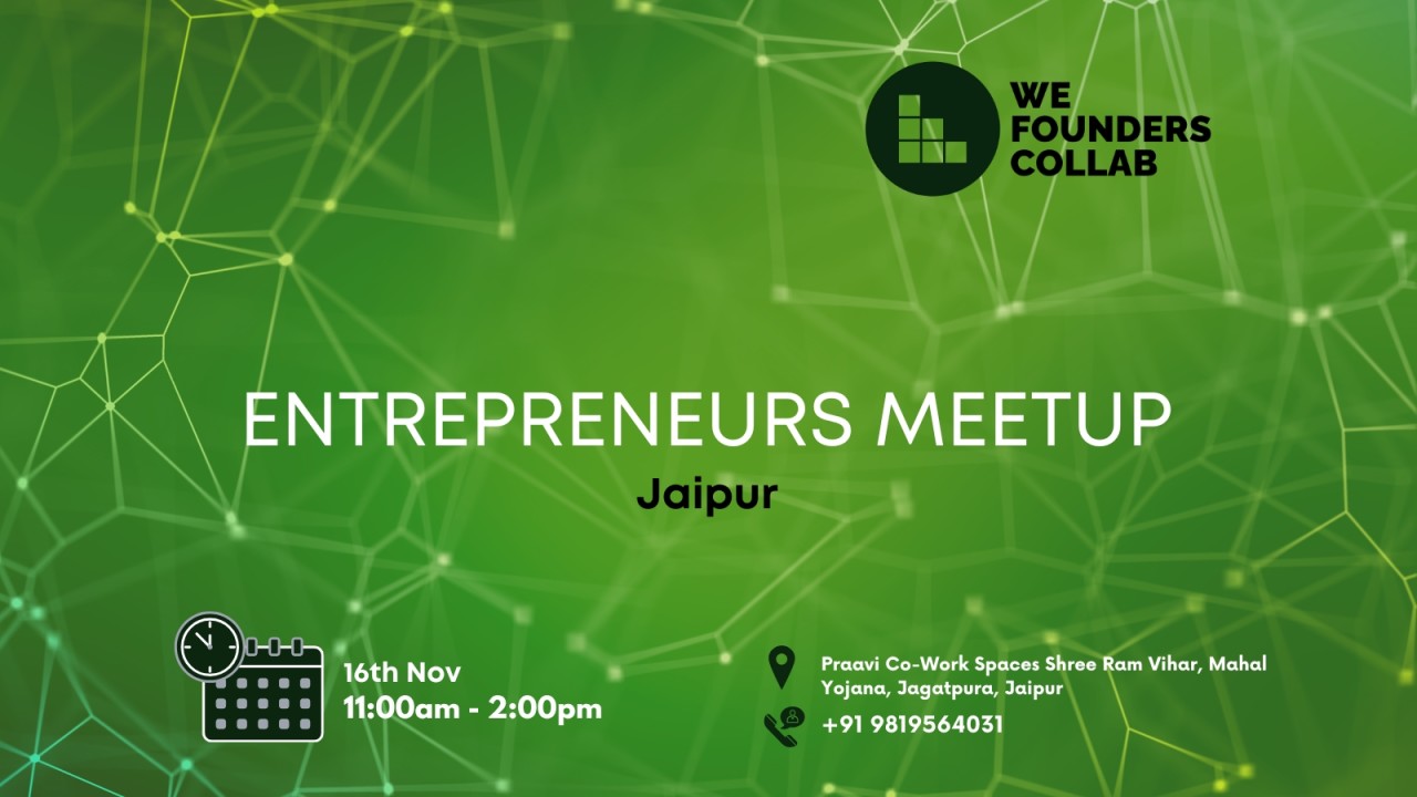 Entrepreneurs Meetup by We Founders Collab | Jaipur