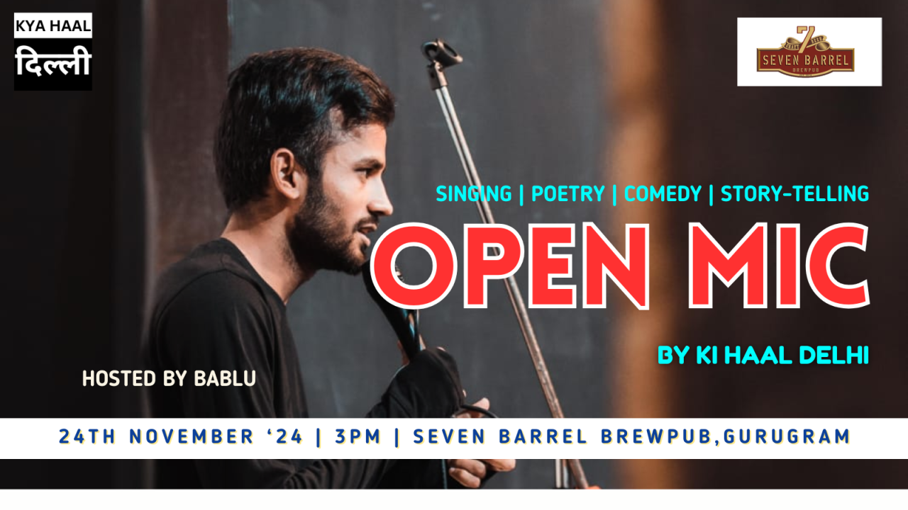 Open mic by Kya Haal Delhi | Comedy | Poetry | Singing | Story-telling