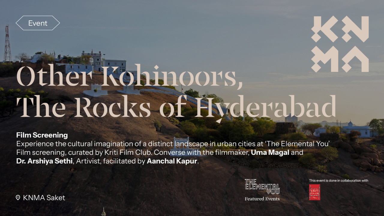 OTHER KOHINOORS, THE ROCKS OF HYDERABAD - Film Screening