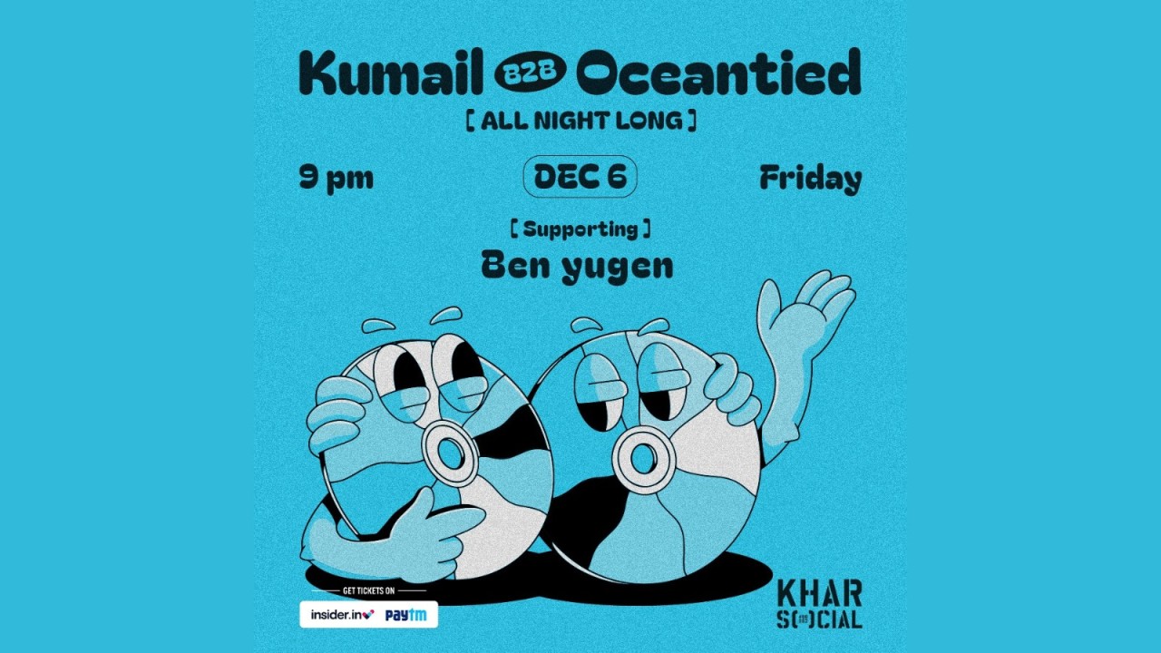 Kumail b2b Oceantied - All Night Long| 6th December | KHAR SOCIAL | IEHPL