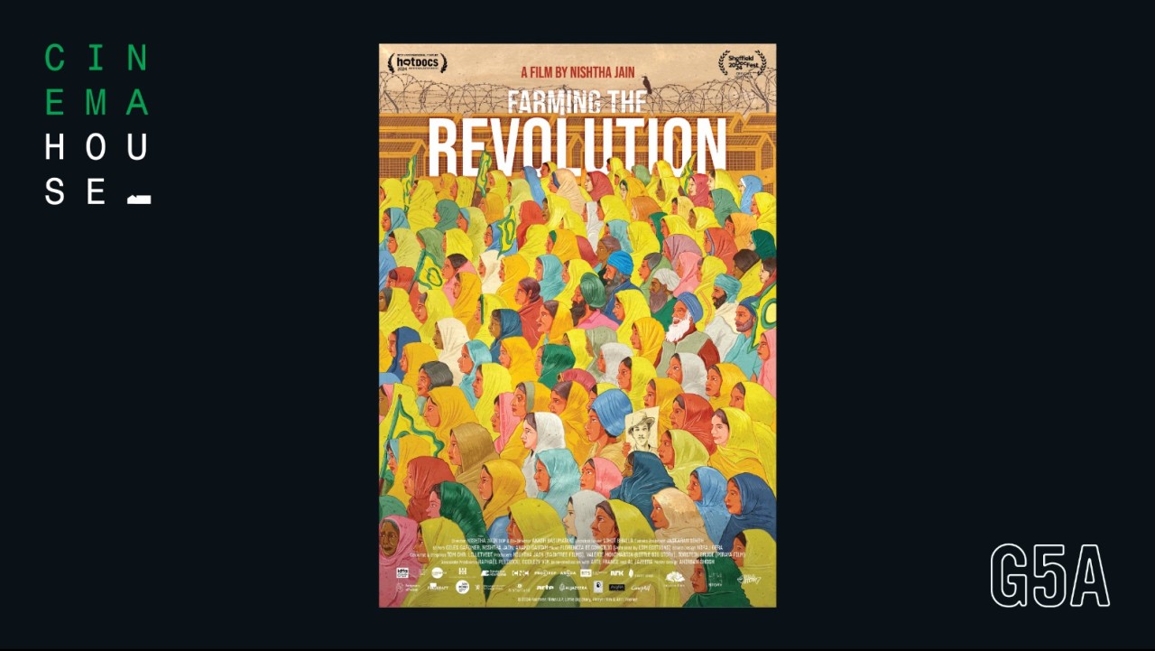 Farming the Revolution by Nishtha Jain | Screening