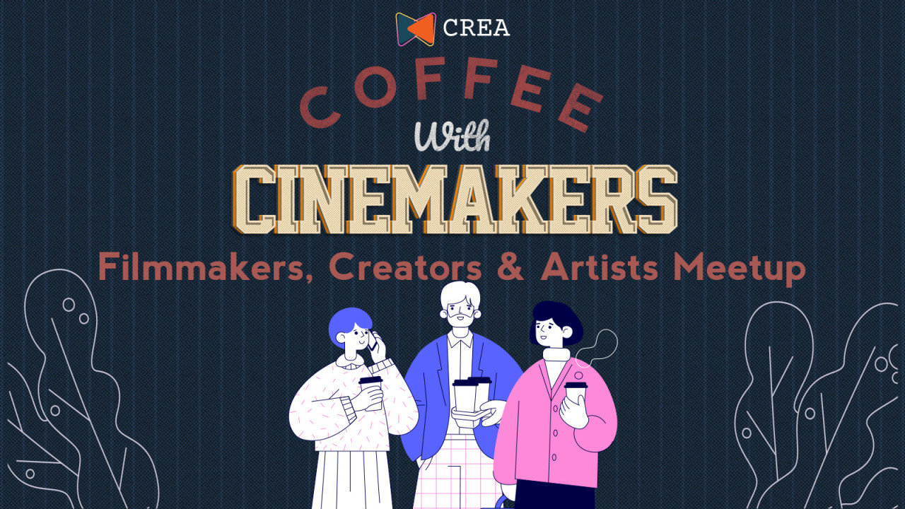 Coffee with Cinemakers! | Filmmakers, Creators & Artists Networking event