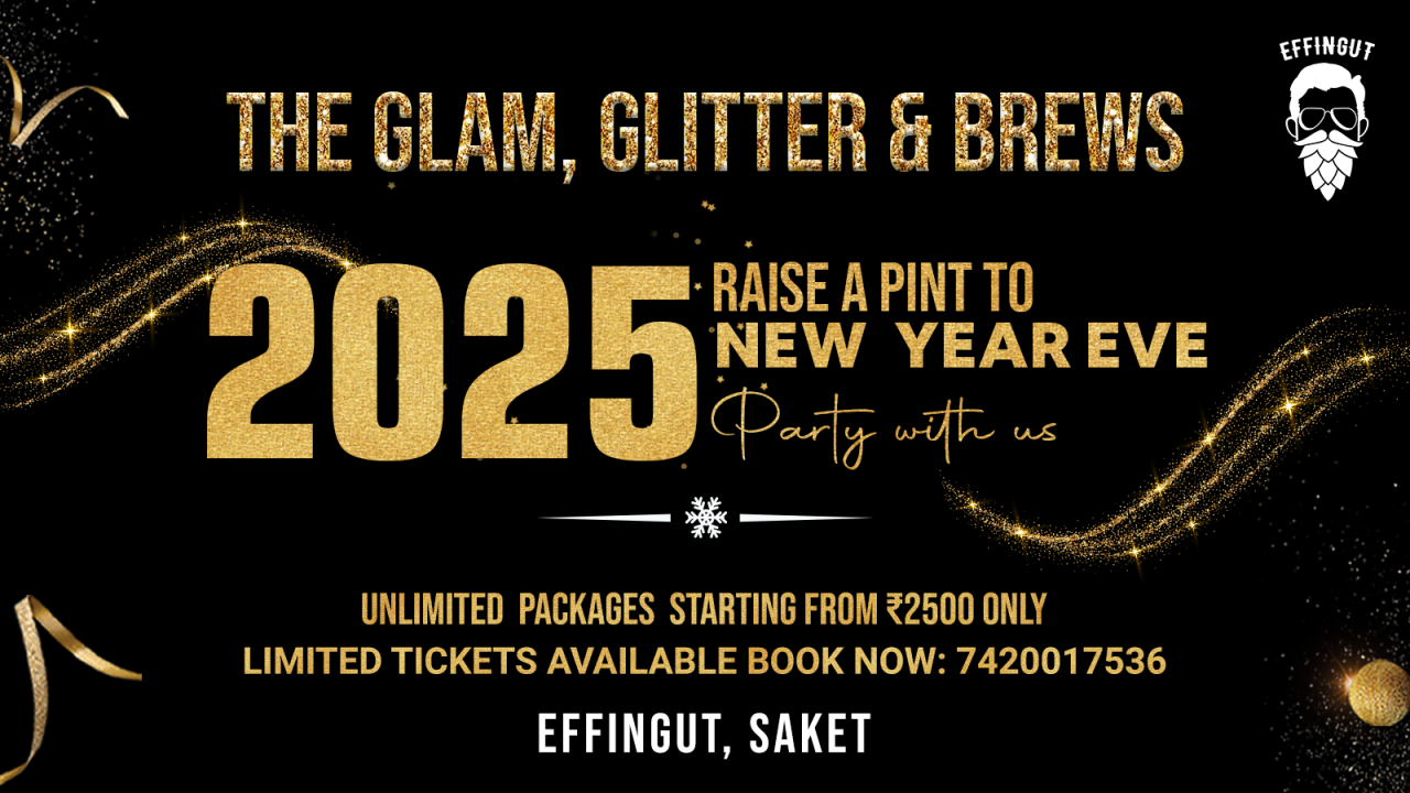 Glam, Glitter & Brews – Effingut Saket – Delhi | NY2025