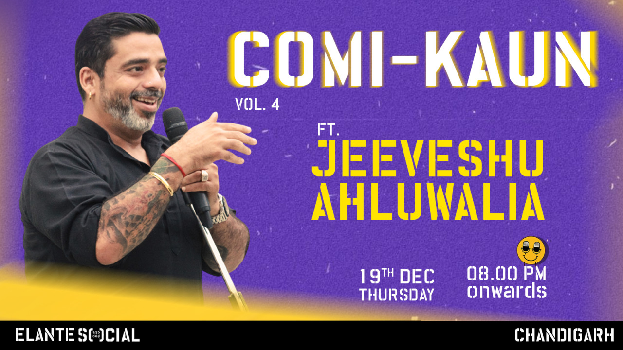SOCIAL PRESENTS COMI KAUN VOL.4 FT JEEVESHU AHLUWALIA | ELANTE SOCIAL | IEHPL