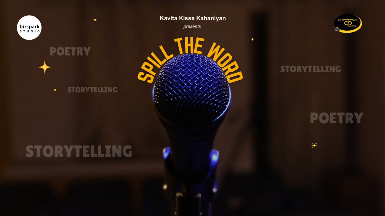 SPILL THE WORD - Lucknow Poetry & Storytelling Event (Lucknow Open Mic) by Kavita Kisse Kahaniyan | NY2025