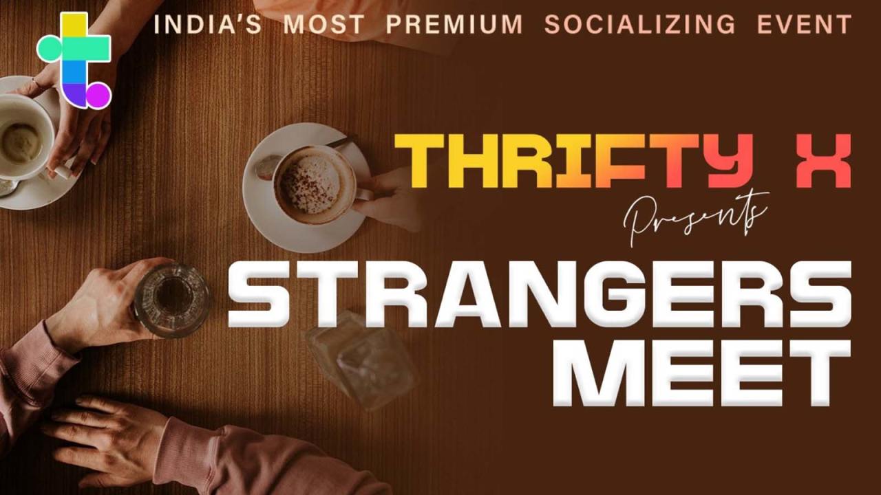 Thrifty X Strangers Meet (JAMSHEDPUR) 