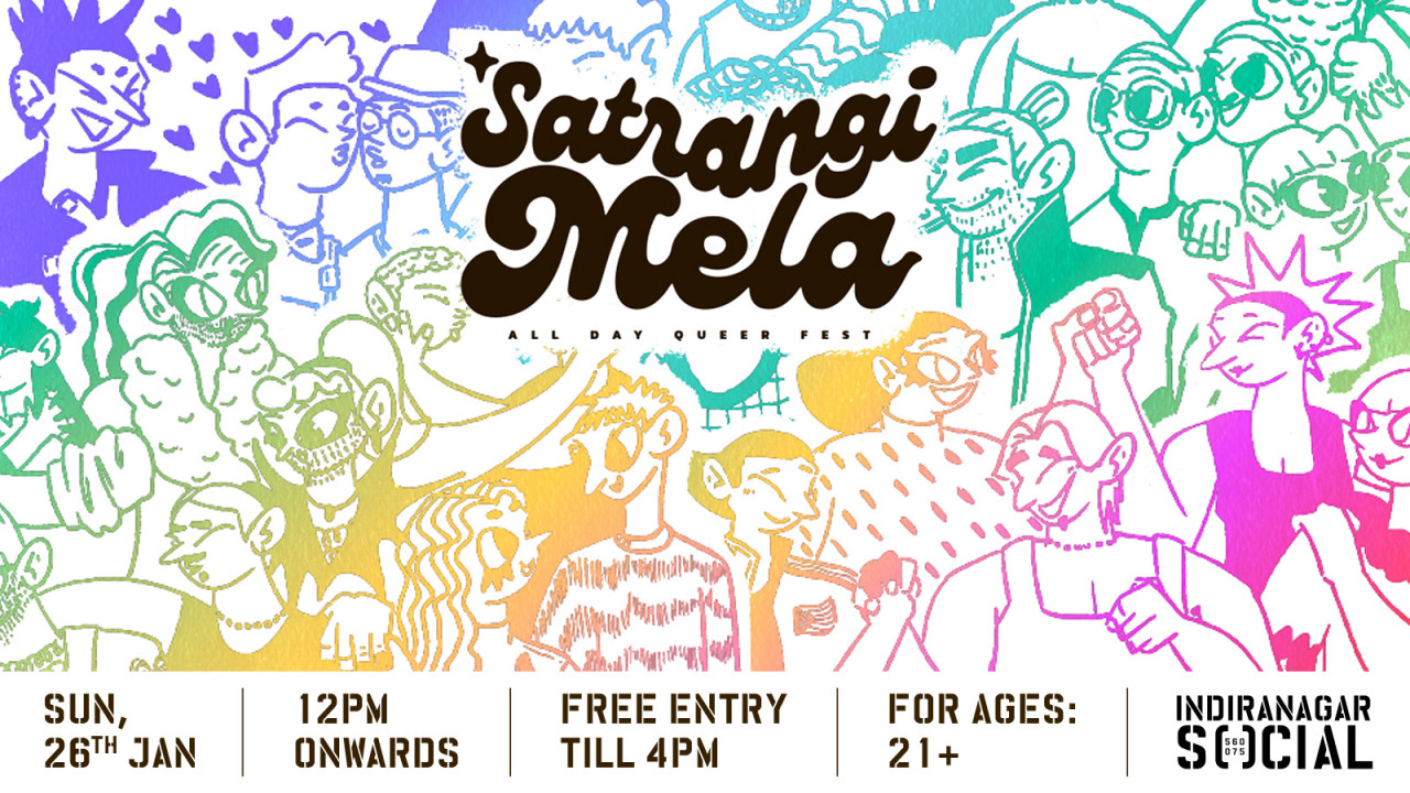 Satrangi Mela | All Day Queer Fest | Indiranagar SOCIAL | IEHPL