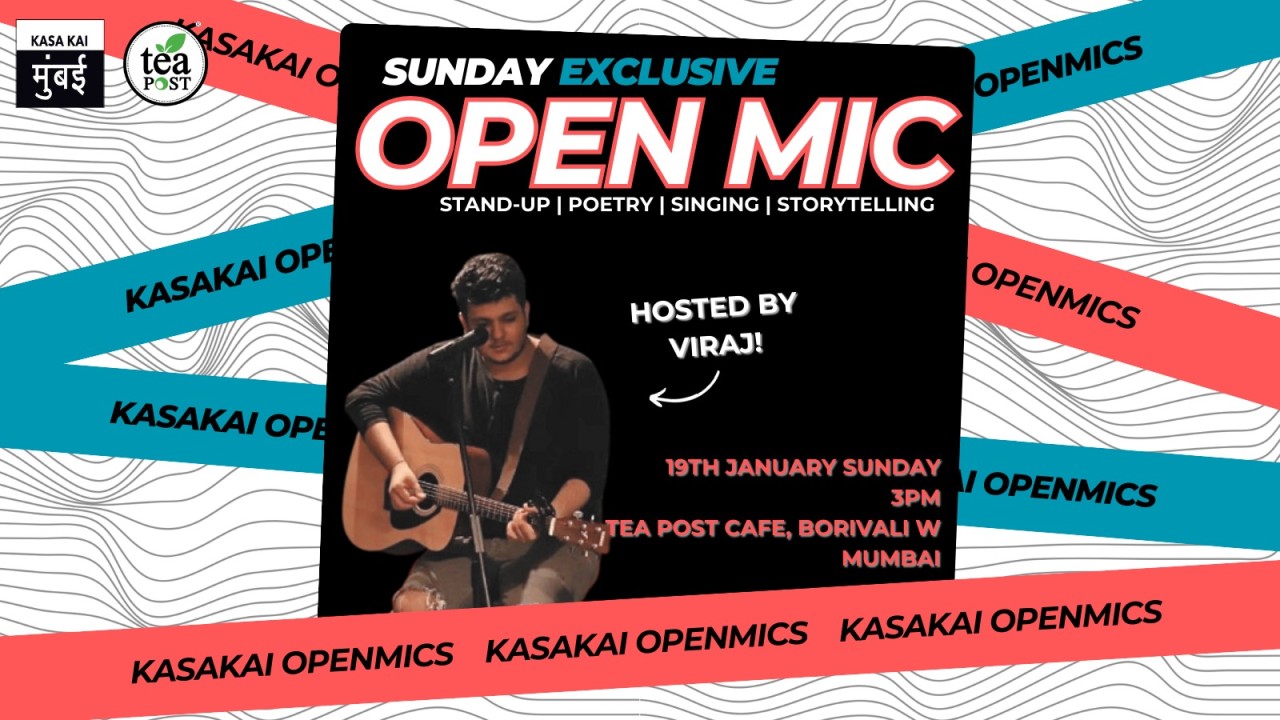Open Mic by Kasa Kai Mumbai -Tea Post