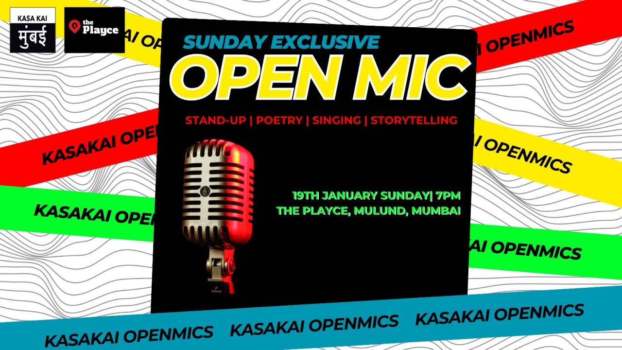Open Mic by Kasa Kai Mumbai - The Playce