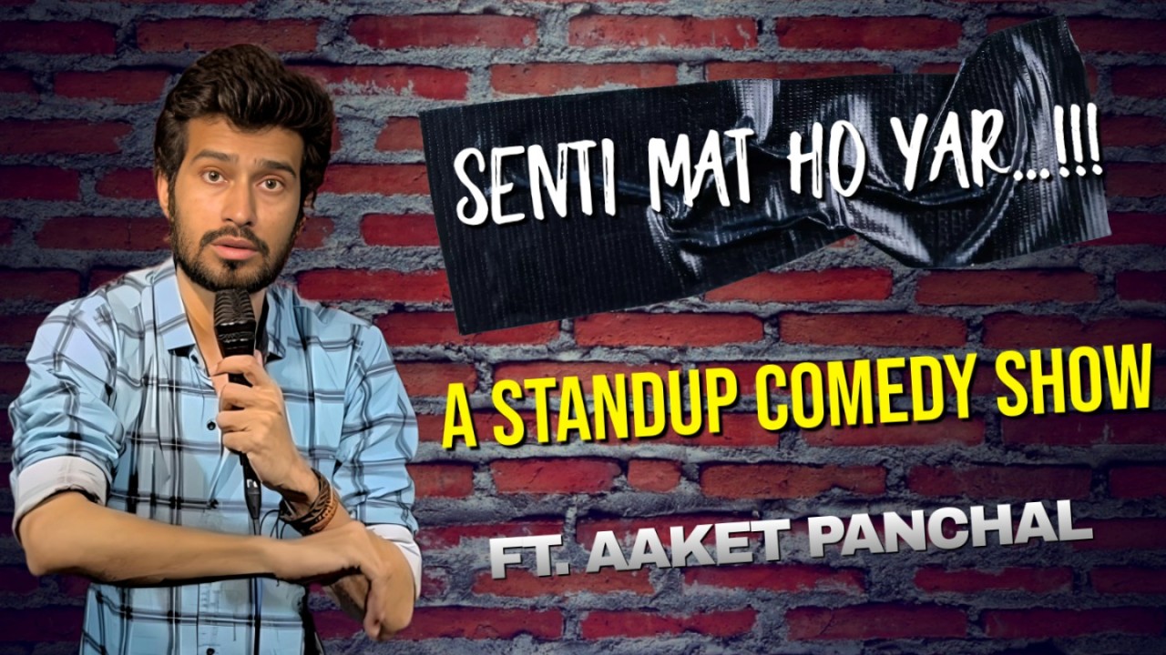 Senti Mat Ho Yar - A Standup Comedy Show | Ahmedabad