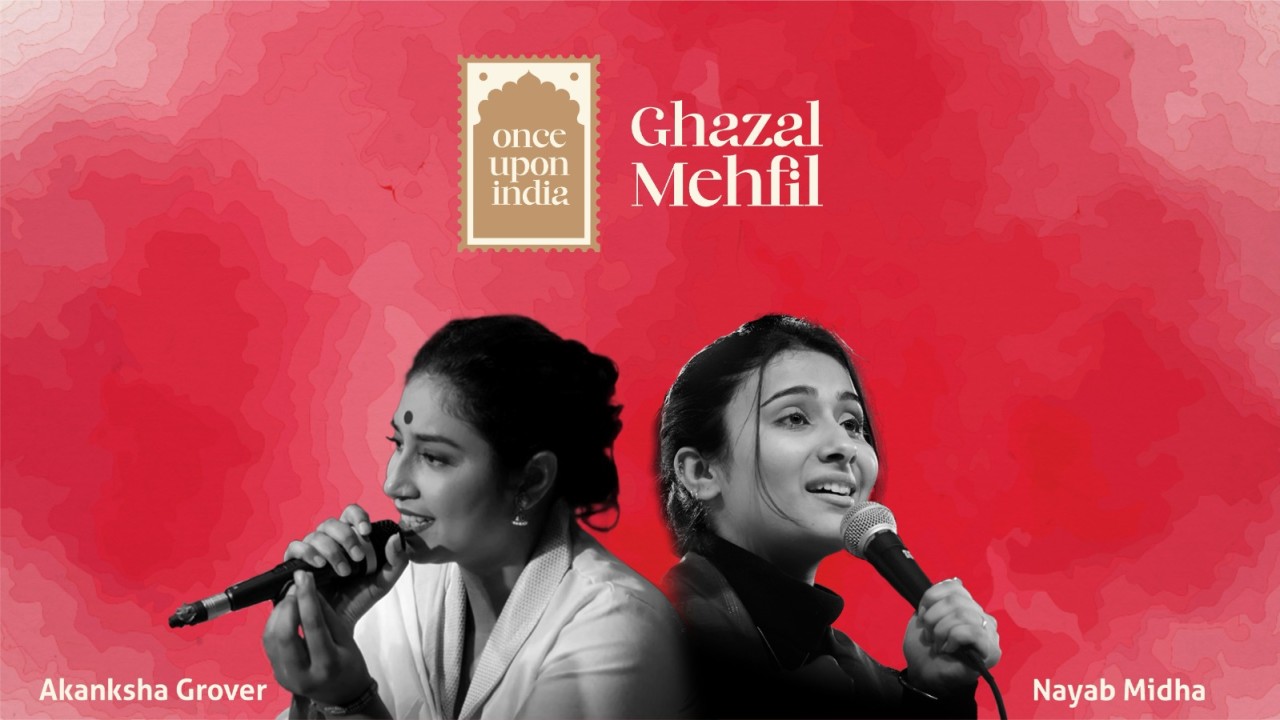 Ghazal Mehfil Presented by Akanksha Grover & Nayab Midha