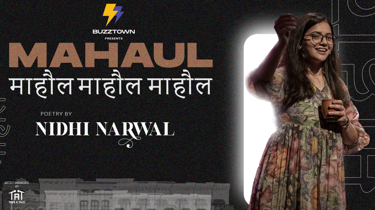Maahaul: Nidhi Narwal Live | A Poetry & Music Show