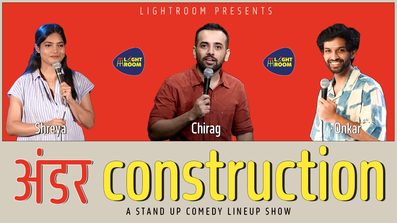 Under Construction Ft. Chirag, Shreya & Onkar