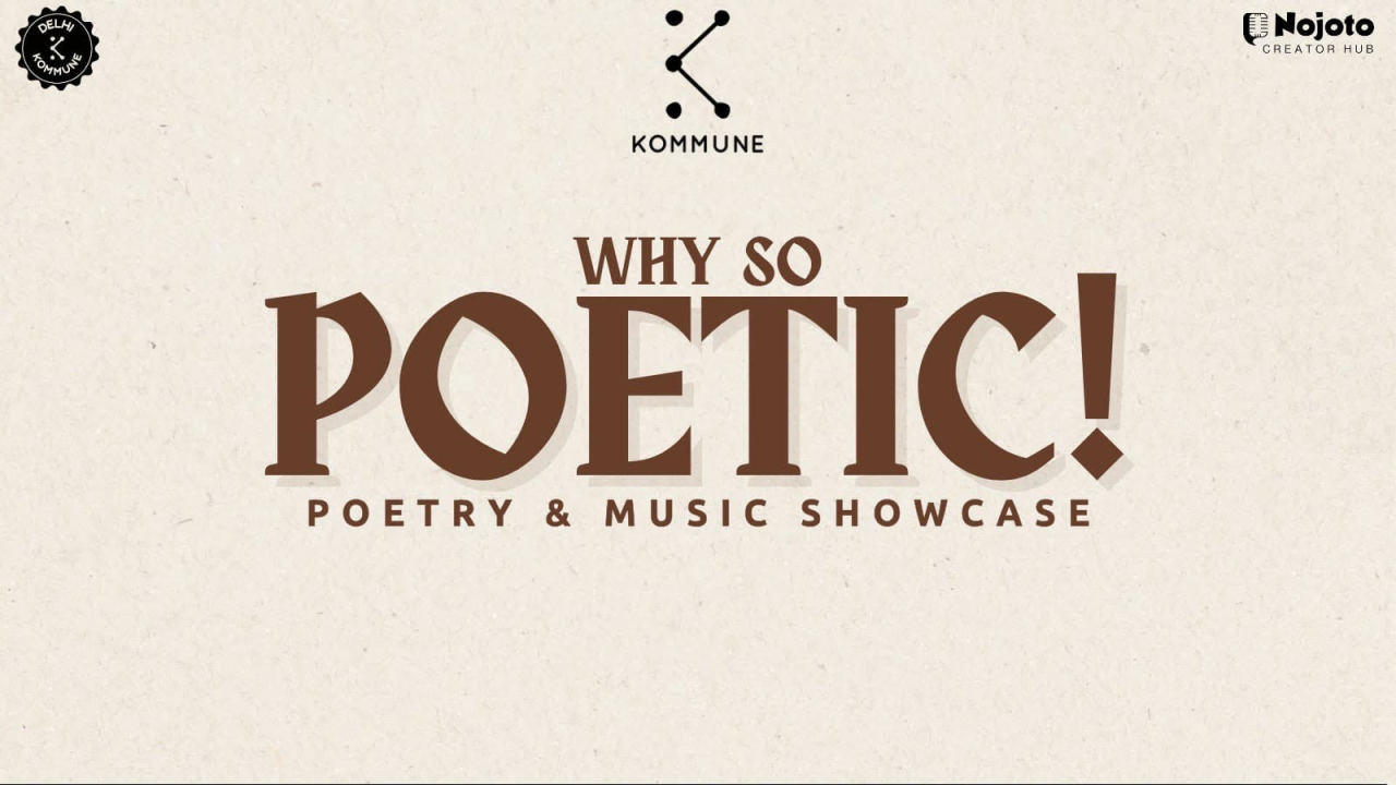 Why So Poetic! A Poetry & Music Showcase by Kommune