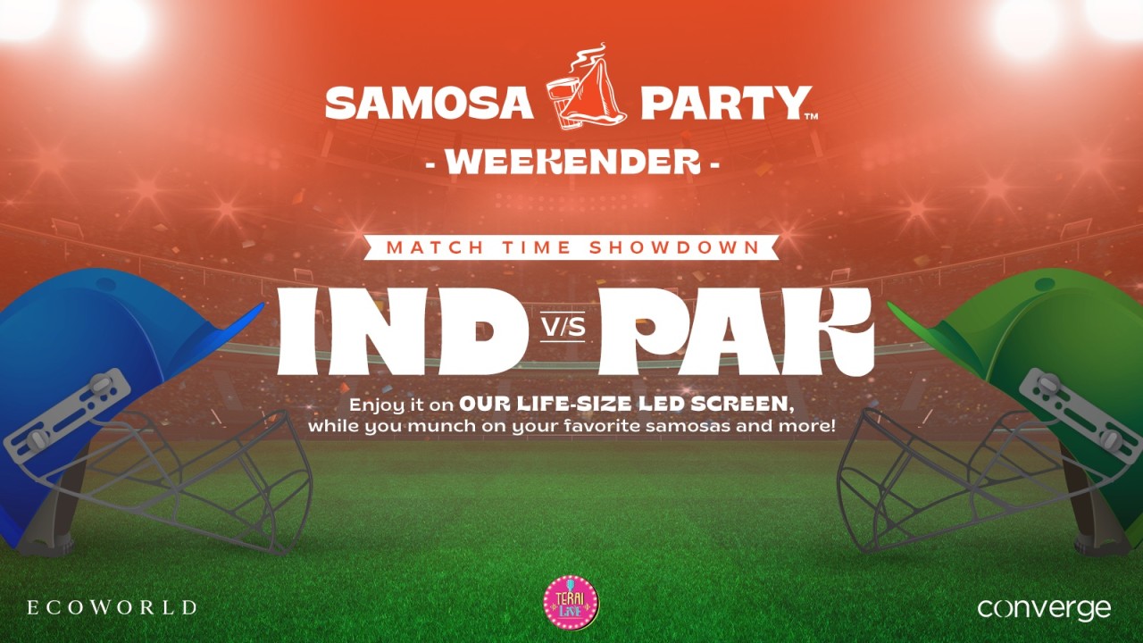 Match Screening of India vs Pakistan | Samosa Party Weekender