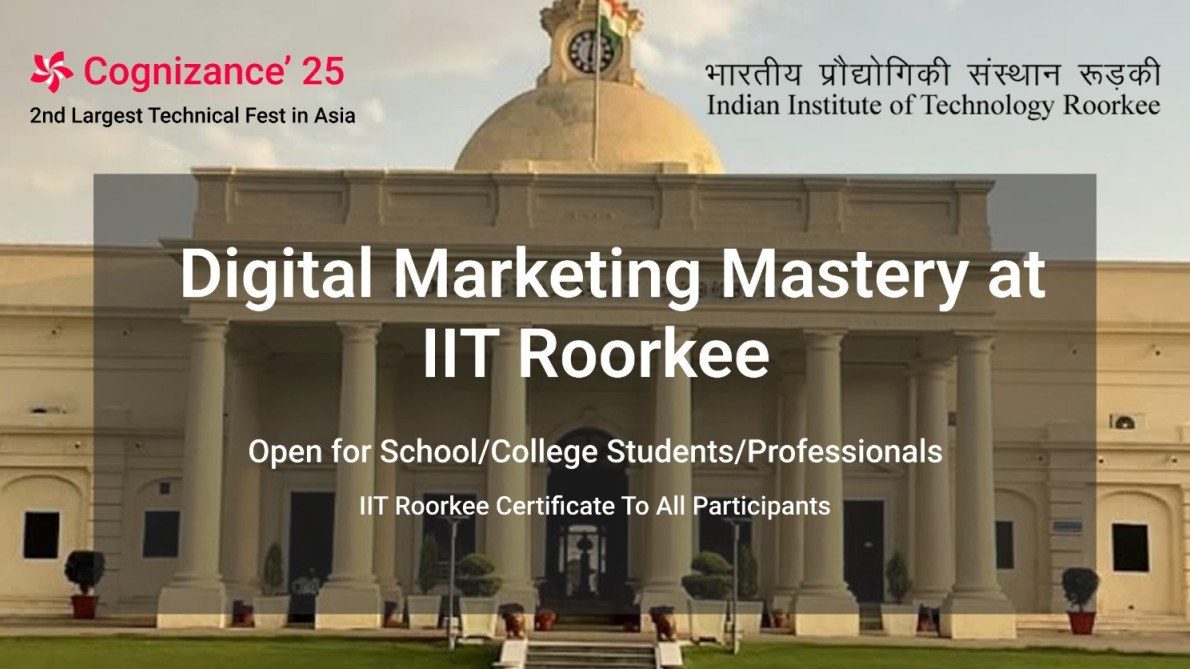 Digital Marketing Mastery Workshop | IIT Roorkee