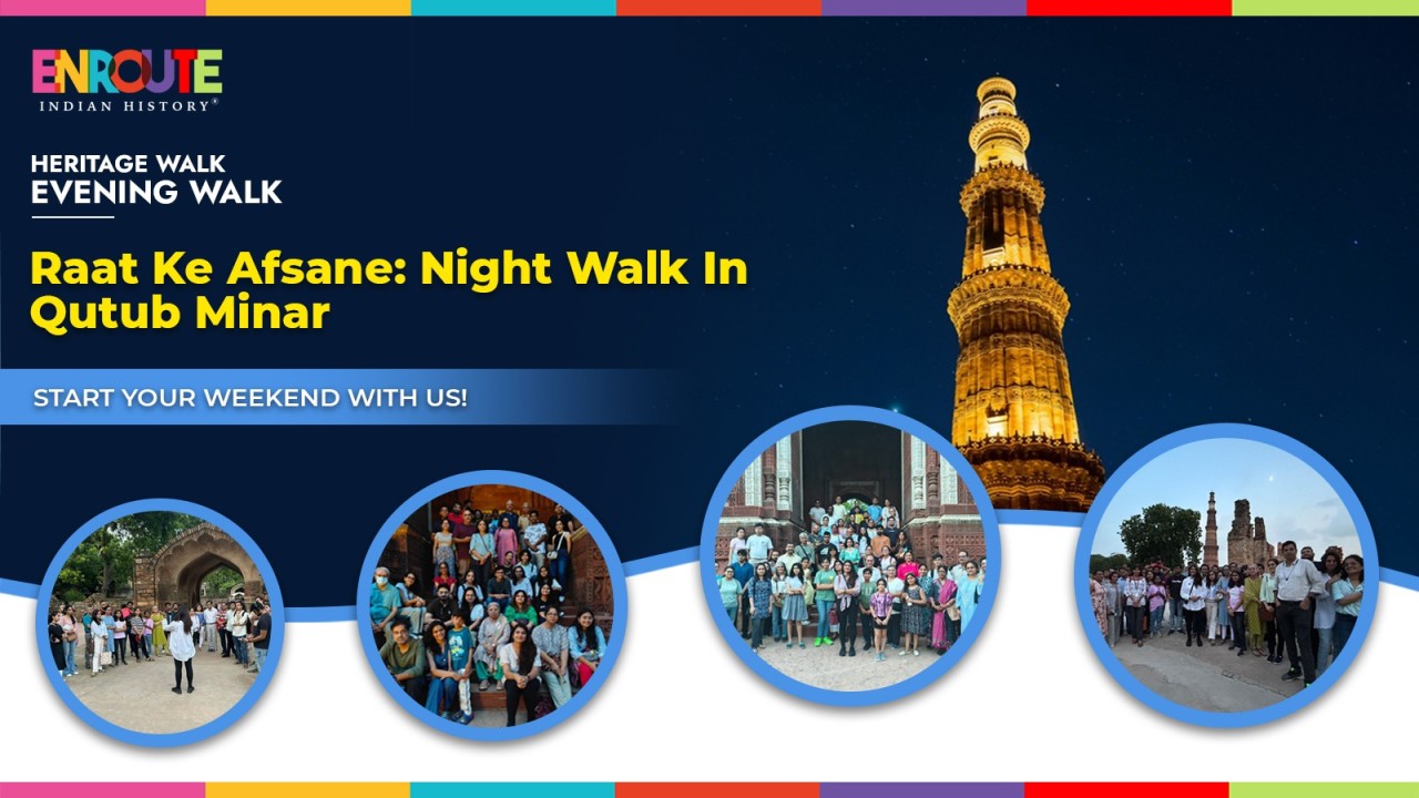 Qutub Minar - Raat Ke Afsane | Heritage Walk