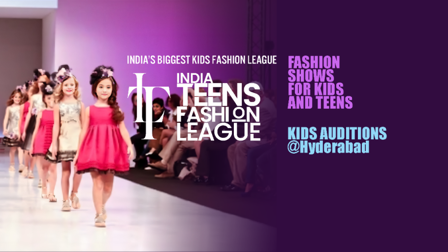 India Teens Fashion League - Hyderabad Auditions