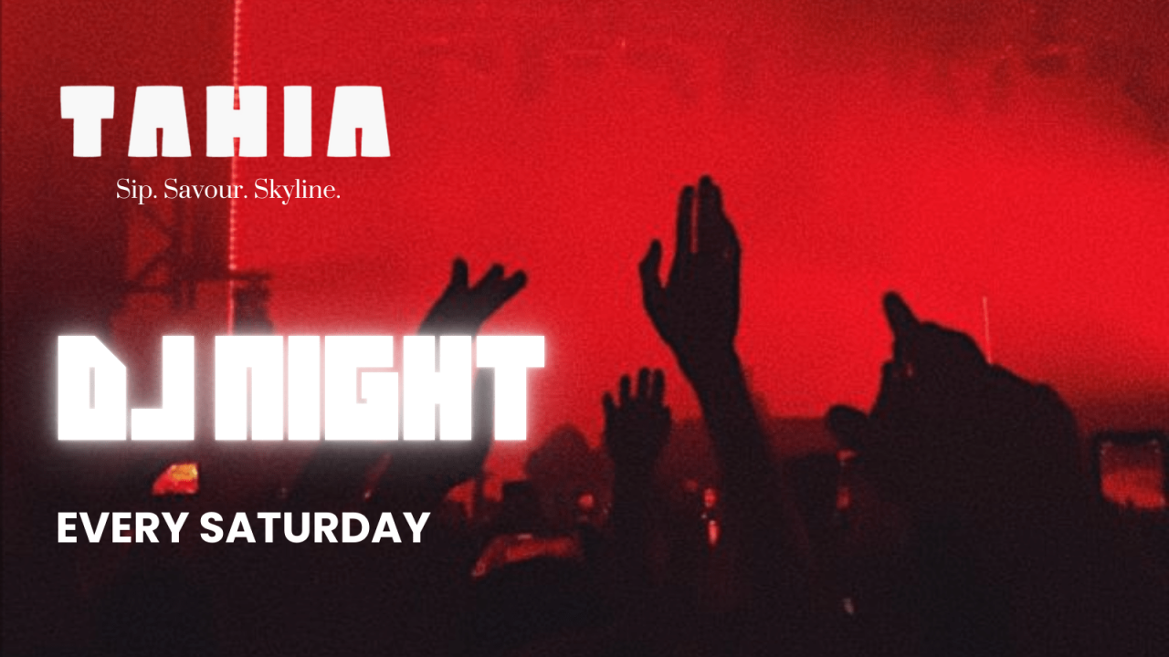 Tahia's Saturday Dj Night