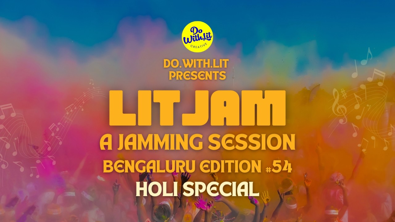 Litjam Bengaluru | A Jamming Show | Edition #54