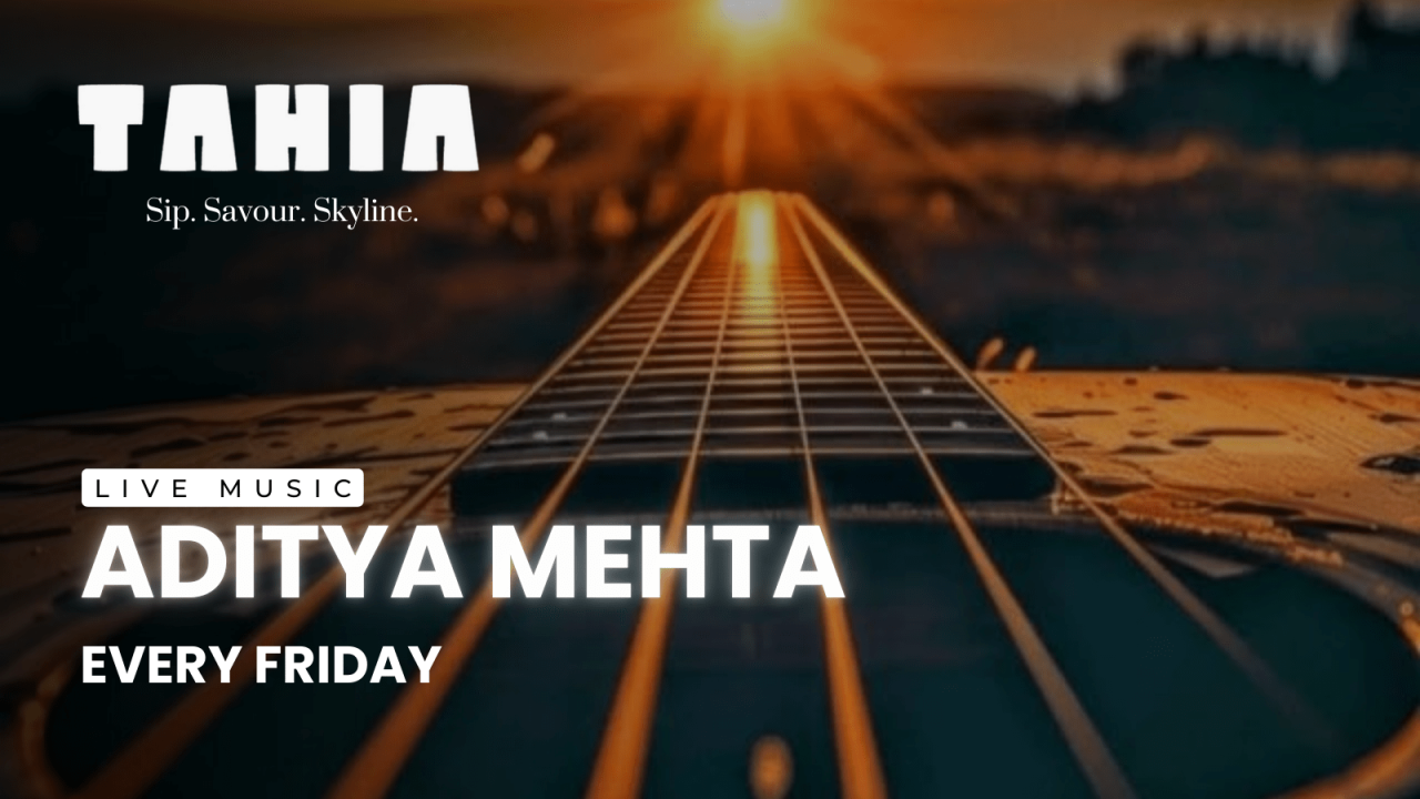 Friday Night ft. Aditya Mehta at Tahia